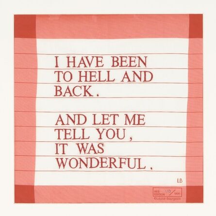 Louise Bourgeois, ‘I have been to hell and back’