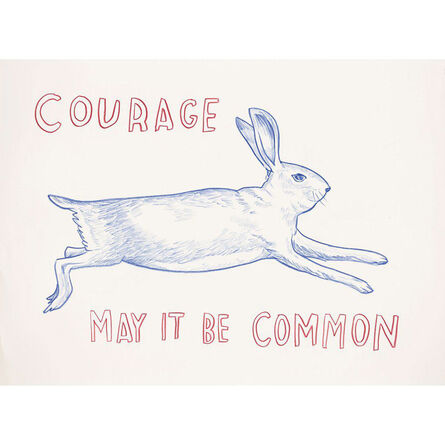 Dave Eggers, ‘Untitled (Courage, May it Be Common)’, 2015