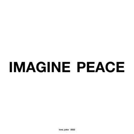 Yoko Ono, ‘Imagine Peace’, 2022