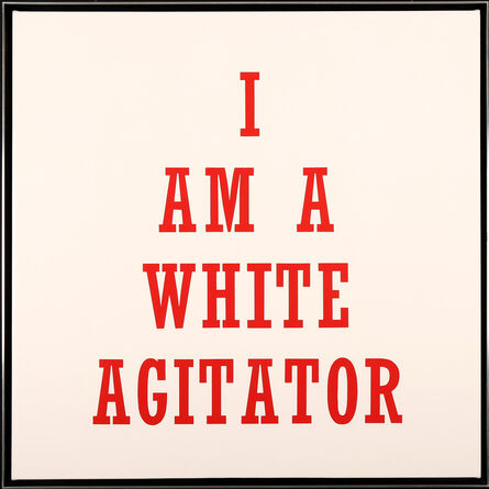 Hank Willis Thomas, ‘I Am A White Agitator’, 2012