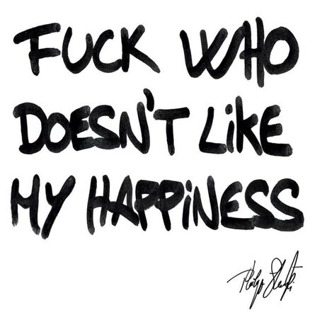 Philippe Shangti, ‘Fuck Who Doesn't Like My Happiness TAG’, 2021