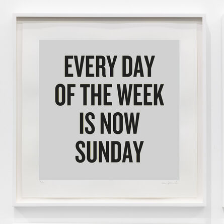 Douglas Coupland, ‘Every day of the week is now Sunday’, 2020