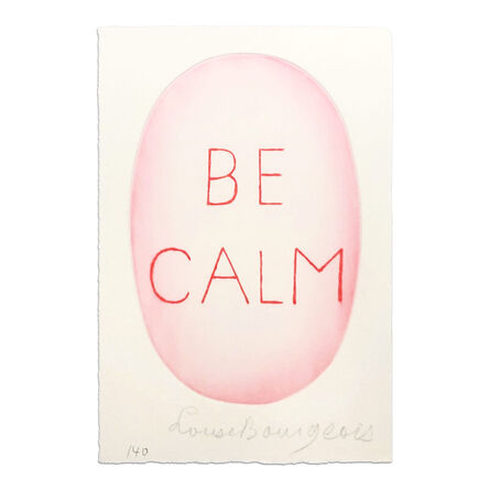 Louise Bourgeois, ‘Be Calm (from Recueil des Secrets de Louise Bourgeois)’, 2005