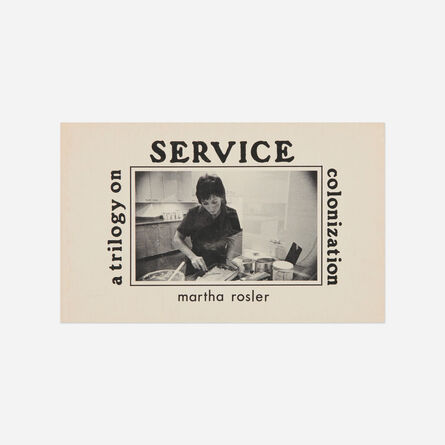 Martha Rosler, ‘A Trilogy on Service Colonization’, 1978