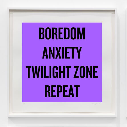 Douglas Coupland, ‘Boredom Anxiety Twilight Zone Repeat’, 2020