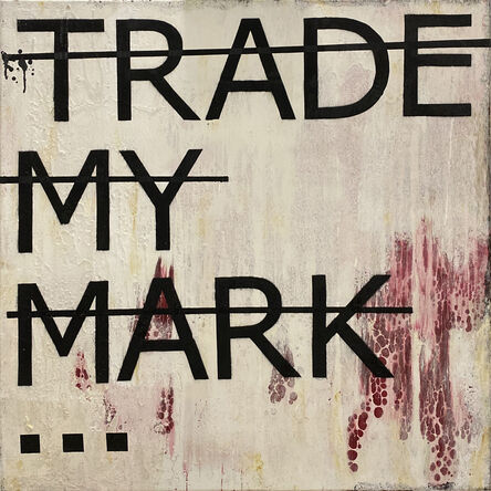Rero, ‘Trade My Mark’, 2010