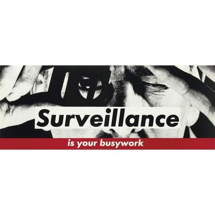 Barbara Kruger, ‘Surveillance’, c. 1983