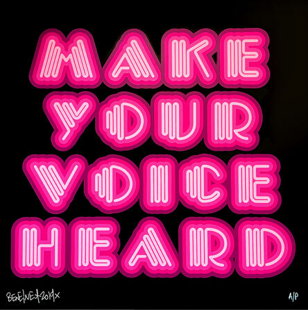 Ben Eine, ‘Make Your Voice Heard (Pink)’, 2019