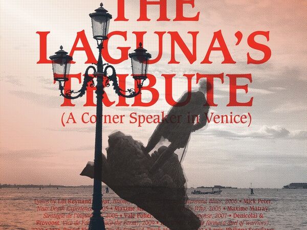 Cover image for Saâdane Afif, The Laguna's Tribute (A Corner Speaker in Venice)