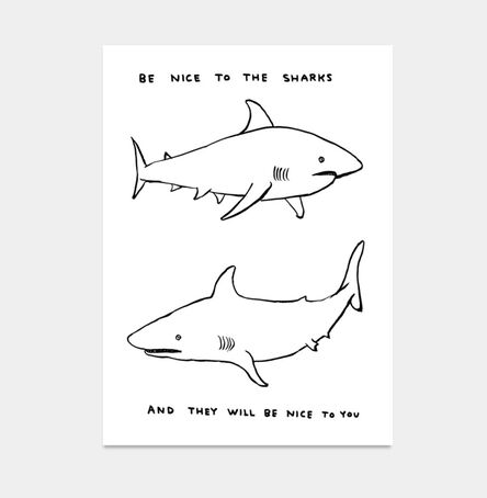 David Shrigley, ‘Be Nice To The Sharks’, 2023