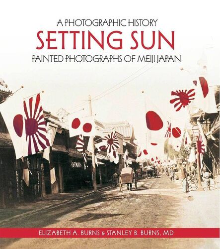 Burns Archive, ‘Setting Sun: Painted Photographs of Meiji Japan’, 2017