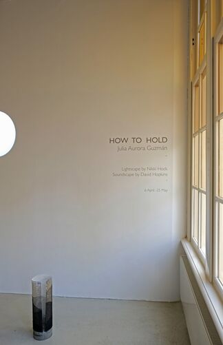 Julia Aurora Guzmán: How To Hold, installation view