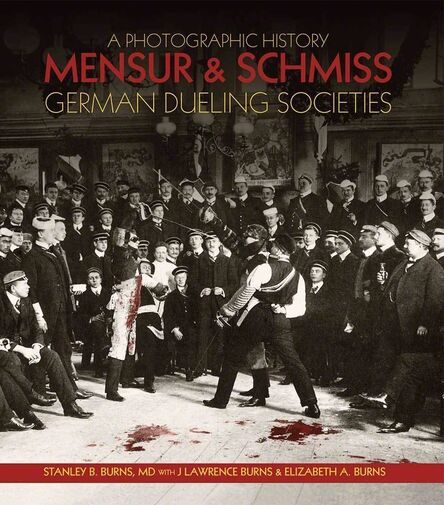 Burns Archive, ‘Mensur & Schmiss: German Dueling Societies’, 2017