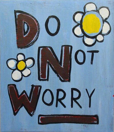 Jim Torok, ‘Do Not Worry’, 2008