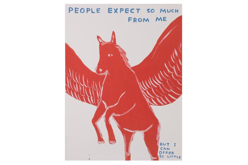 David Shrigley, ‘People expect so much from me...’, Posters, Offset lithograph, Chiswick Auctions