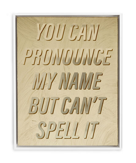 Ben Skinner, ‘You Can Pronounce ’, 2020