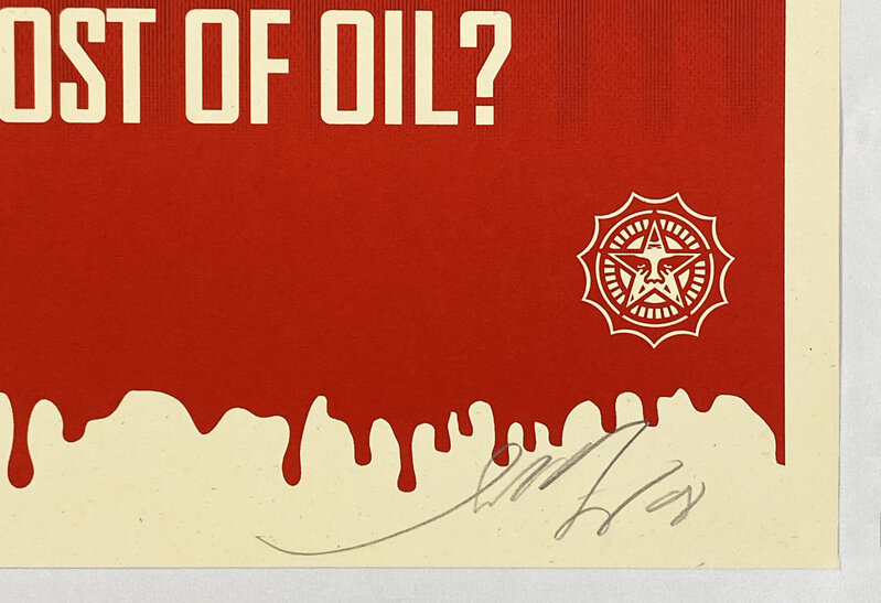 Shepard Fairey, ‘'Cost of Oil'’, 2008, Print, Screen print on cream, Speckletone fine art paper., Signari Gallery