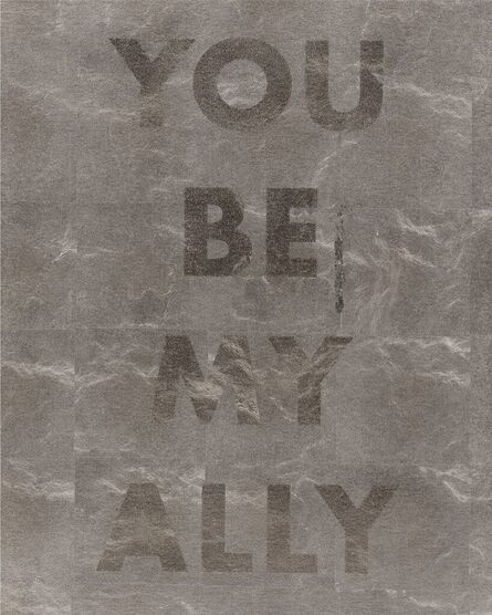 Jenny Holzer, ‘My Ally’, 2021