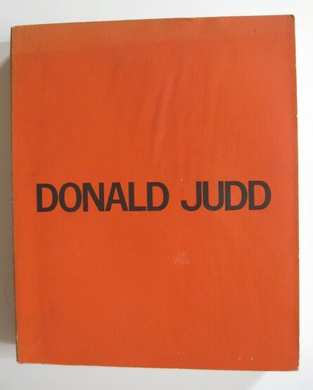 Donald Judd, ‘Donald Judd: A Catalogue Raisonné of the Exhibition / Catalogue Raisonné of Paintings, Objects, and Wood-Blocks 1960-1974’