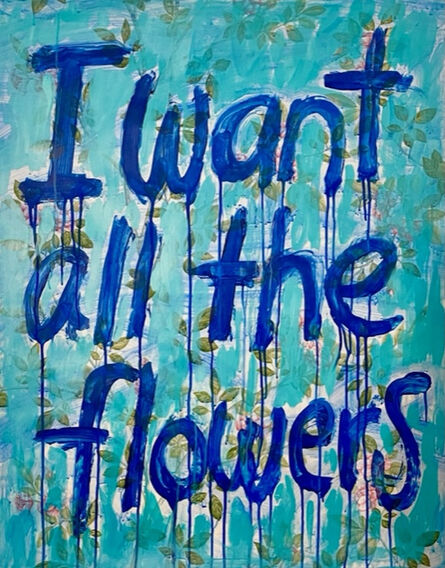 Ayse Wilson, ‘I Want all the Flowers’, 2022