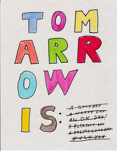 Jim Torok, ‘Tomarrow Is’, 2015