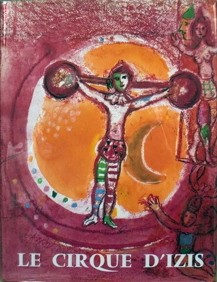 Marc Chagall, ‘Chagall Le Cirque D'Izis’, 1965