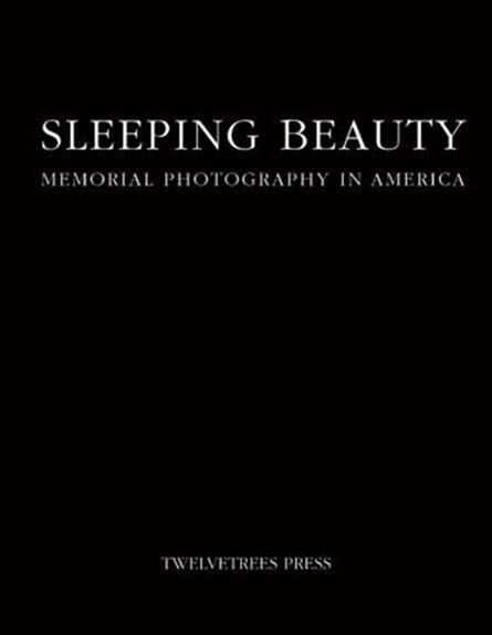 Burns Archive, ‘Sleeping Beauty: Memorial Photography in America’, 1990