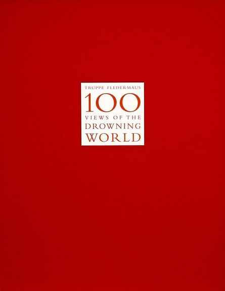 Kahn & Selesnick, ‘Truppe Fledermaus 100 Views of the Drowning World’