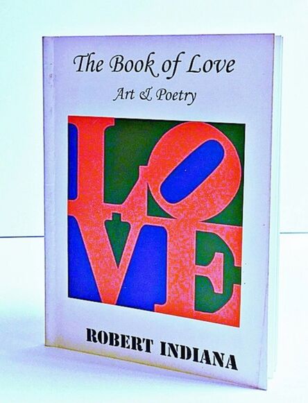 Robert Indiana, ‘The Book of Love Art & Poetry (Limited Edition)’, 1996