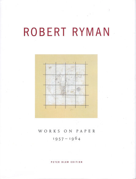 Robert Ryman, ‘Robert Ryman: Works on Paper’, 2004