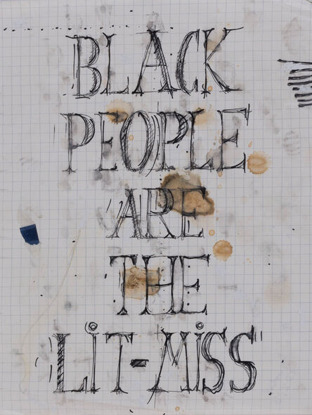 Pope.L, ‘Black People are the Lit-Miss’, 2003