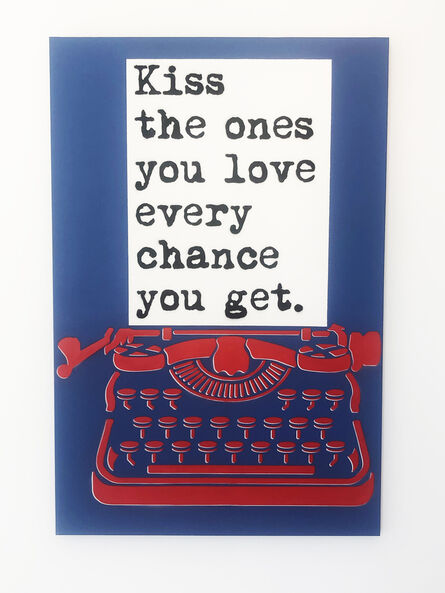 WRDSMTH, ‘ “Kiss The Ones You Love”- acrylic spray paint stencil on canvas ’, 2021