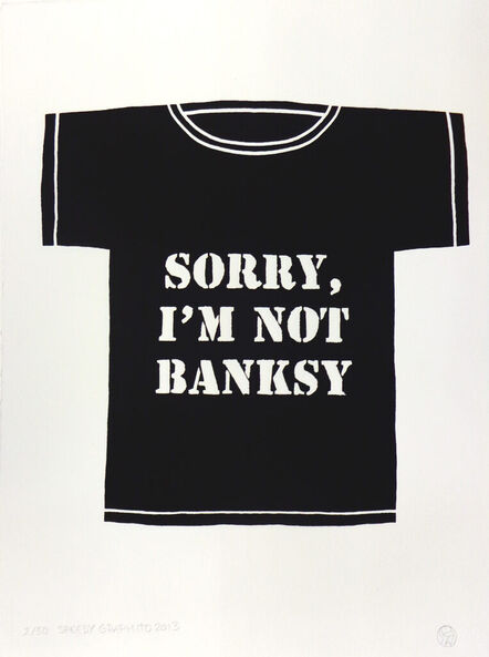 Speedy Graphito, ‘Sorry I am not Banksy’, 2013