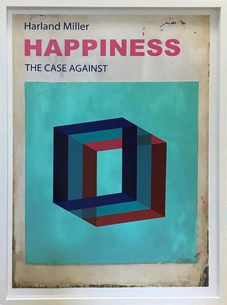 Harland Miller, ‘Happiness: The Case Against’, 2017