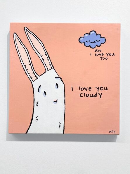 Mary Engel, ‘I Love You Cloudy ’, 2023