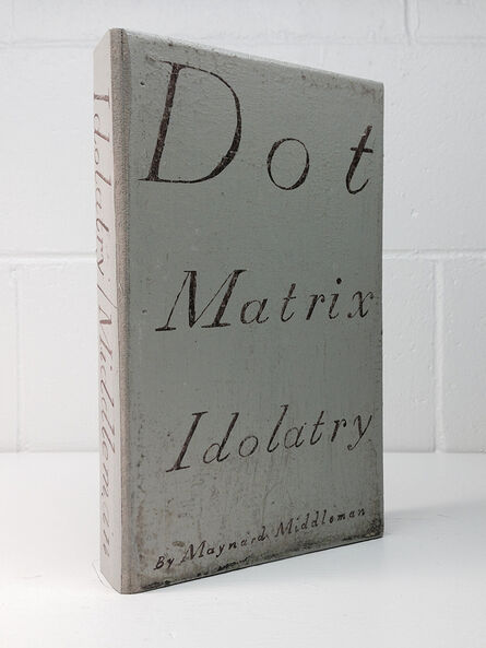 Martin McMurray, ‘Dot Matrix Idolatry’, 2014