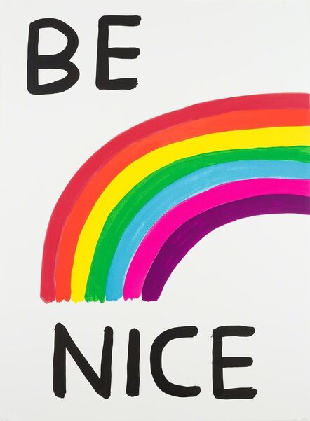David Shrigley, ‘Be Nice’, 2017