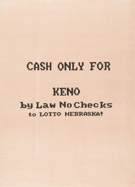 Todd Norsten, ‘Cash Only For Keno’, 2017