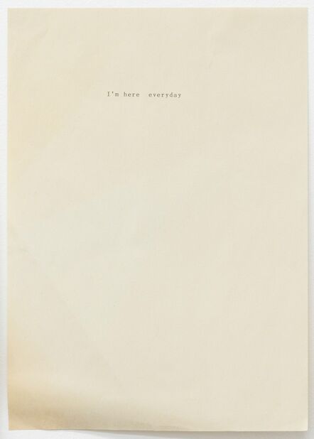 Sue Tompkins, ‘Untitled (Text reads: I‘m here everyday)’, 2012