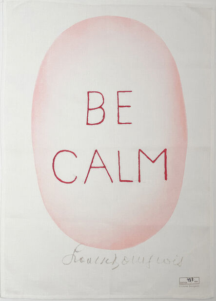 Louise Bourgeois, ‘Be Calm’, 2005