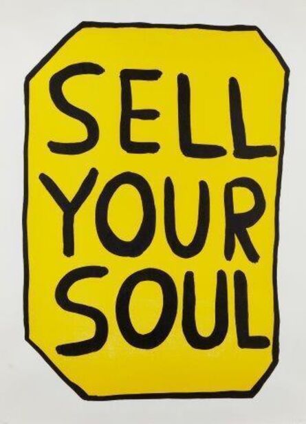 David Shrigley, ‘Sell Your Soul’, 2012