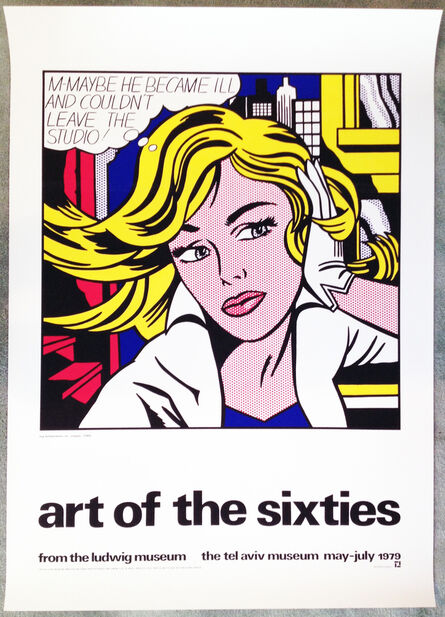 Roy Lichtenstein, ‘Art of the Sixties, from the Ludwig Museum, the Tel Aviv Museum, May to July 1979, Fine Art Hand Printed Silkscreen Poster(Un-signed Poster)’, 1979