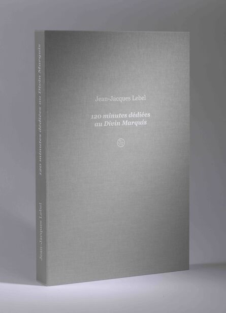Jean-Jacques Lebel, ‘120 minutes dédiées au divin marquis, un happening de Jean-Jacques Lebel (1966)’, 2019