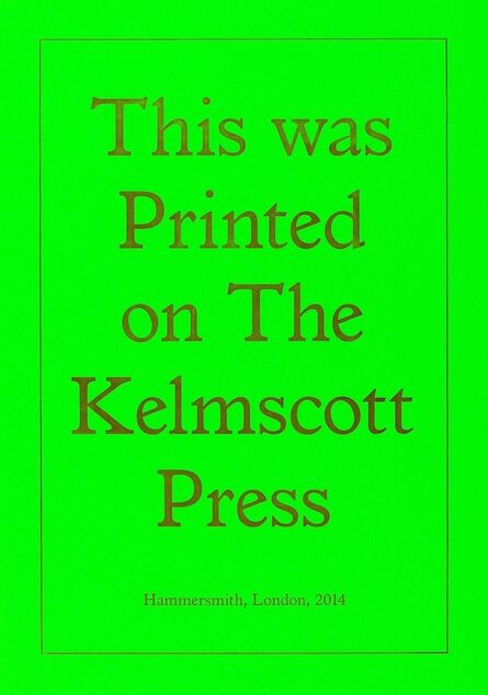 Jeremy Deller, ‘Printed on the Kelmscott Press’, 2014
