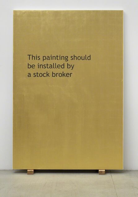 Jonathan Monk, ‘This Painting Should Be Installed by a Stock Broker’, 2011