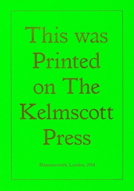 Jeremy Deller, ‘Printed on the Kelmscott Press’, 2014