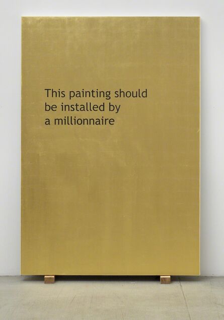 Jonathan Monk, ‘This Painting Should Be Installed by a Millionaire’, 2011