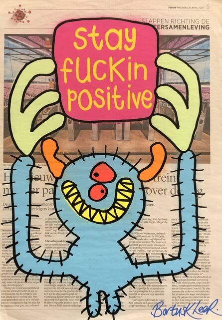 Bortusk Leer, ‘Stay Fuckin' Positive’, 2020