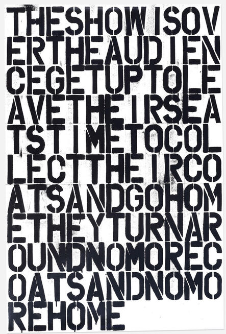 Christopher Wool, ‘Untitled (The Show is Over)’, 1993-2020