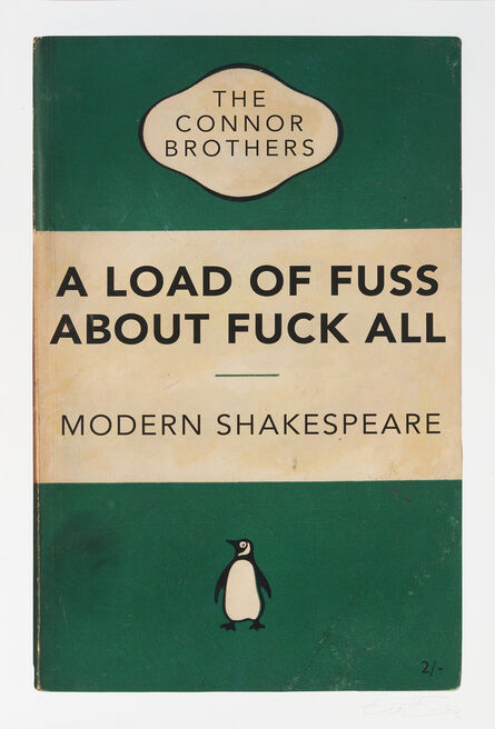The Connor Brothers, ‘A Load Of Fuss About Fuck All’, 2021